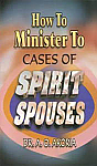 How To Minister To Cases Of Spirit Spouses PB - A O Akoria